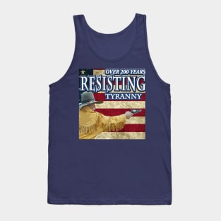 Resisting Tyranny Over 200 years Tank Top